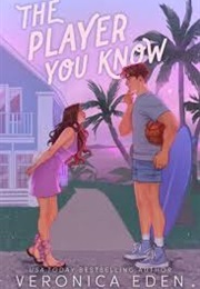 The Player You Know (Veronica Eden)