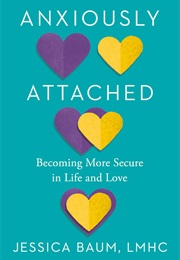 Anxiously Attatched (Jessica Baum)