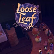 Loose Leaf: A Tea Witch Simulator