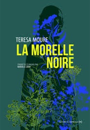 La Morelle Noire (Teresa Moure)