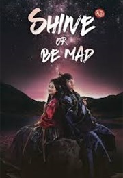 Shine or Be Mad (2015)