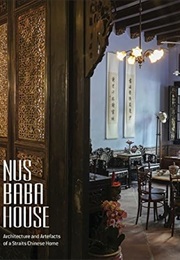 NUS Baba House: Architecture and Artefacts of a Straits Chinese Home (Foo Su Ling)