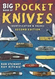 Big Book of Pocket Knives: Identification & Values (Ron Stewart)