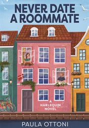 Never Date a Roommate (Paula Ottoni)