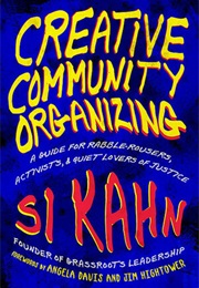 Creative Community Organizing (Si Kahn, Jim Hightower)