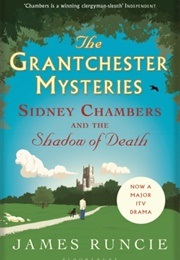 Sidney Chambers and the Shadow of Death (Runcie, James)