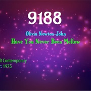 #9774 Have You Never Been Mellow by Olivia Newton-John