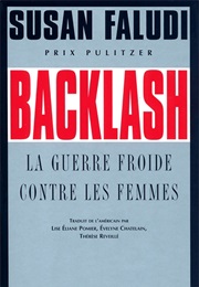 Backlash : La Guerre Froide Contre Les Femmes (Susan Faludi)