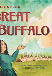 The Gift of the Great Buffalo (Carole Lindstrom)