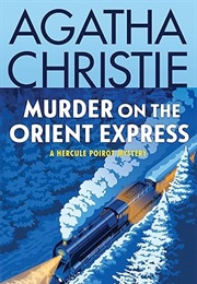Murder on the Orient Express (Agatha Christie)
