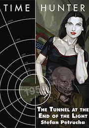 The Tunnel at the End of the Light (Stefan Petrucha)