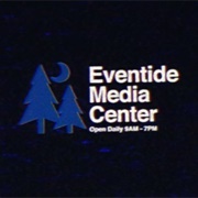 Eventide Media Center (2022-)