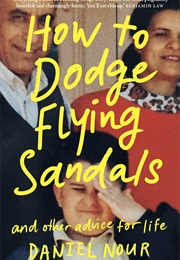 How to Dodge Flying Sandals and Other Advice for Life (Daniel Nour)