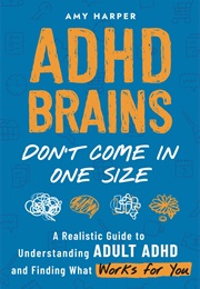 ADHD Brains Don't Come in One Size (Amy Harper)