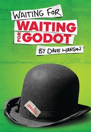 Waiting for . . . Waiting for Godot (Hanson, Dave)