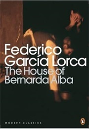 The House of Bernarda Alba (Lorca, Federico Garcia)