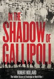 In the Shadow of Gallipoli (Robert Bollard)