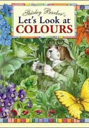 Let's Look at Colours (Shirley Barber)