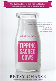 Tipping Sacred Cows (Betsy Chasse)