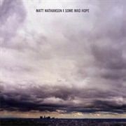 Some Mad Hope - Matt Nathanson