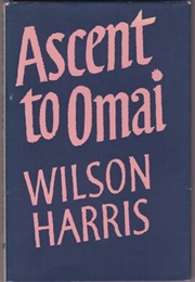 Ascent to Omai (Wilson Harris)