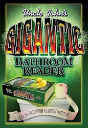 Uncle John's Gigantic Bathroom Reader (Bathroom Readers' Institute)