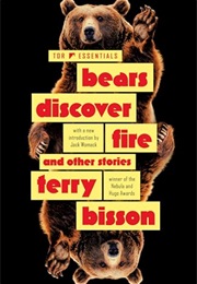 Bears Discover Fire and Other Stories (Terry Bisson)