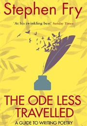 The Ode Less Travelled: A Guide to Writing Poetry (Stephen Fry)