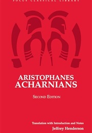 The Acharnians [In Translation] (Aristophanes)