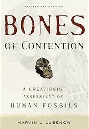 Bones of Contention: A Creationist Assessment of the Human Fossils (Marvin Lubenow)