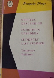 Orpheus Descending / Something Unspoken / Suddenly Last Summer (Williams, Tennessee (Penguin Plays))