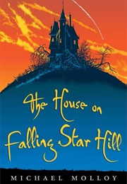 House on Falling Star Hill (Michael Molloy)