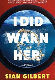 I Did Warn Her (Sian Gilbert)