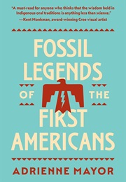 Fossil Legends of the First Americans (Adrienne Mayor)