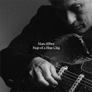 Marc Ribot- Map of a Blue City