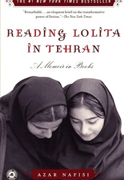 Reading Lolita in Tehran (Azar Nafisi)
