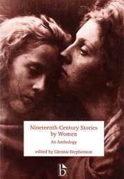Nineteenth-Century Stories by Women: An Anthology (Ed. Glennis Stephenson)