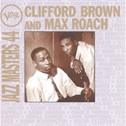 Clifford Brown and Max Roach - The Blues Walk