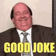Told a "That Was a Good One" Joke