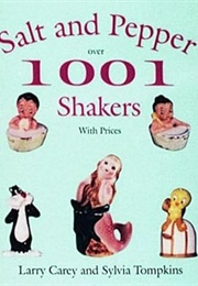 1001 Salt & Pepper Shakers (Larry Carey)