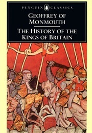The History of the Kings of Britain (Geoffrey of Monmouth)