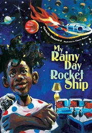 My Rainy Day Rocket Ship (Markette Sheppard)