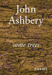 Some Trees: Poems (John Ashbery)