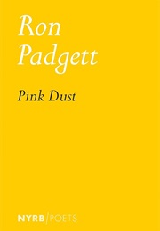 Pink Dust (Ron Padgett)