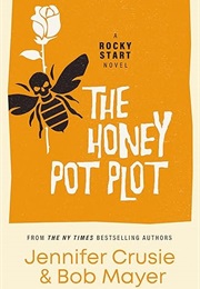 The Honey Pot Plot (Jennifer Crusie and Bob Mayer)