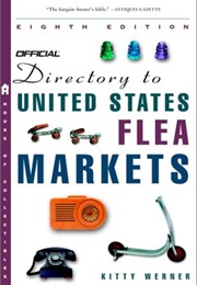 The Official Directory to U.S. Flea Markets Eighth Edition (Official Directory to U S Flea Markets) (Kitty Werner)