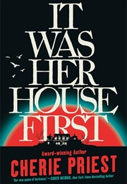 It Was Her House First (Cherie Priest)