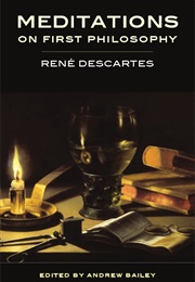 Meditations on First Philosophy (Rene Descartes)