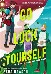 Go Luck Yourself (Sara Raasch)