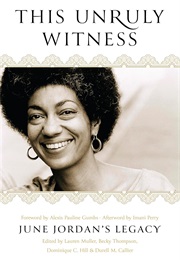 This Unruly Witness: June Jordan's Legacy (Lauren Muller)